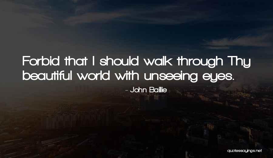 Prayer Walk Quotes By John Baillie Prayer Walk Quotes By John Baillie