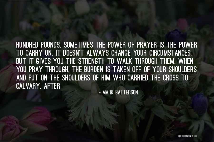Prayer Walk Quotes By Mark Batterson Prayer Walk Quotes By Mark Batterson
