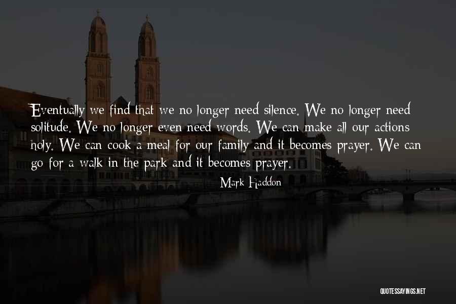 Prayer Walk Quotes By Mark Haddon Prayer Walk Quotes By Mark Haddon