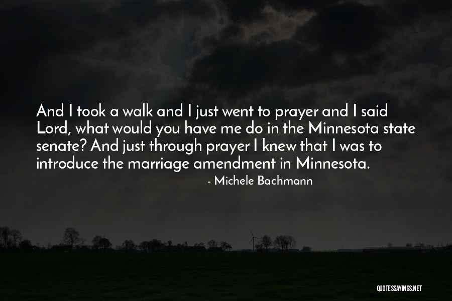 Prayer Walk Quotes By Michele Bachmann Prayer Walk Quotes By Michele Bachmann