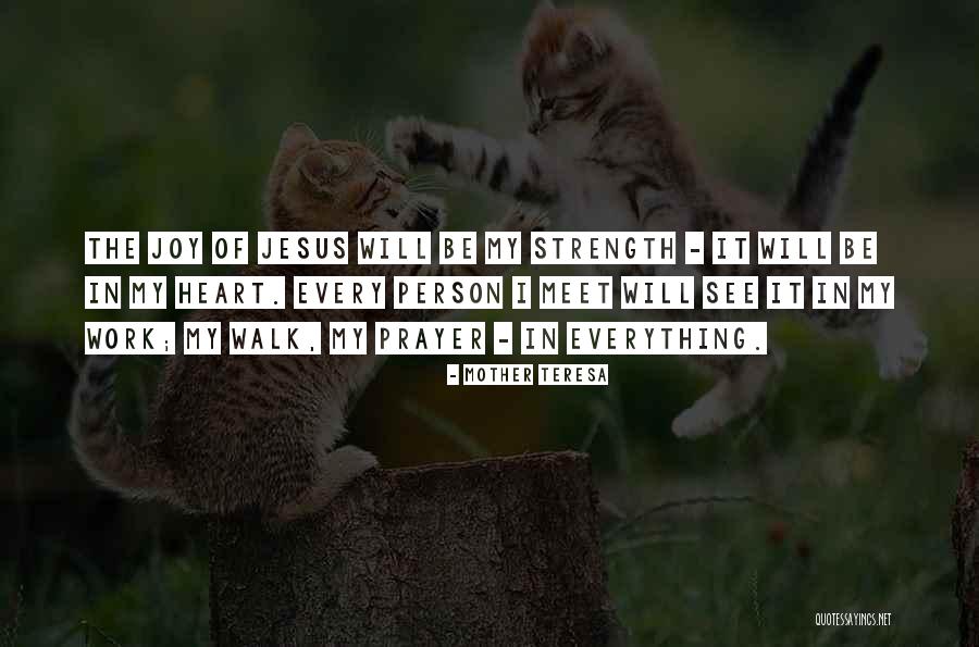 Prayer Walk Quotes By Mother Teresa Prayer Walk Quotes By Mother Teresa