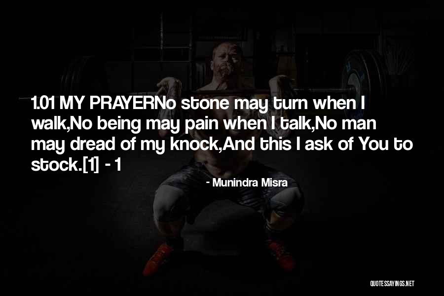 Prayer Walk Quotes By Munindra Misra Prayer Walk Quotes By Munindra Misra