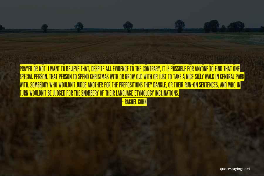 Prayer Walk Quotes By Rachel Cohn Prayer Walk Quotes By Rachel Cohn