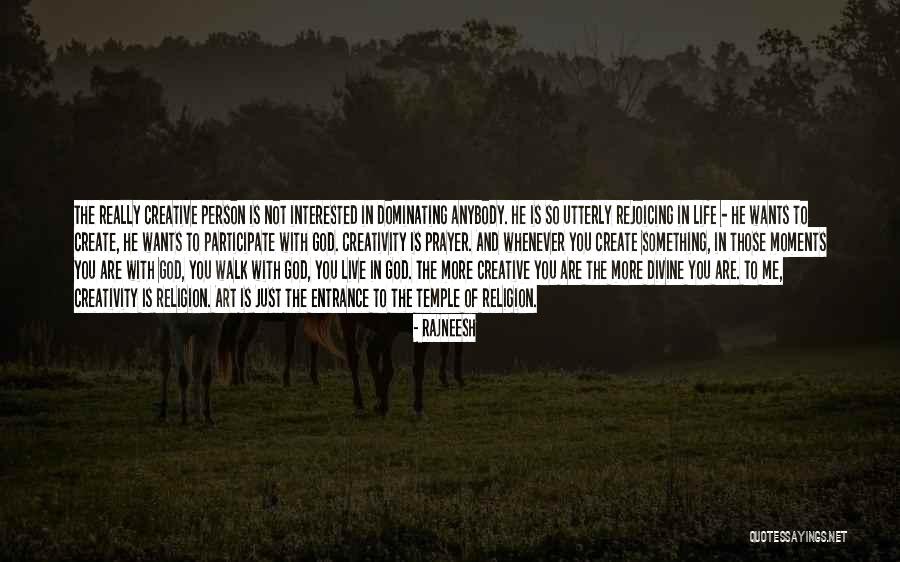 Prayer Walk Quotes By Rajneesh Prayer Walk Quotes By Rajneesh