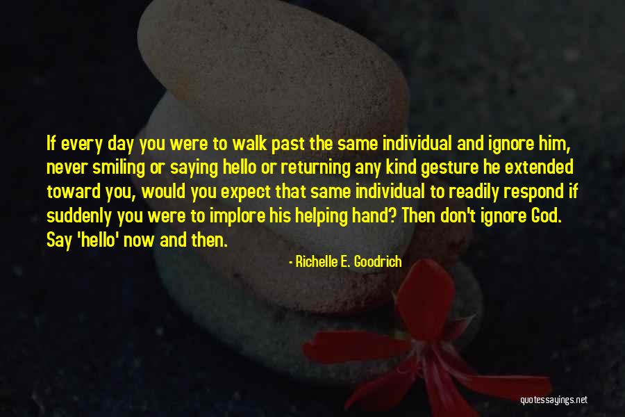 Prayer Walk Quotes By Richelle E. Goodrich Prayer Walk Quotes By Richelle E. Goodrich