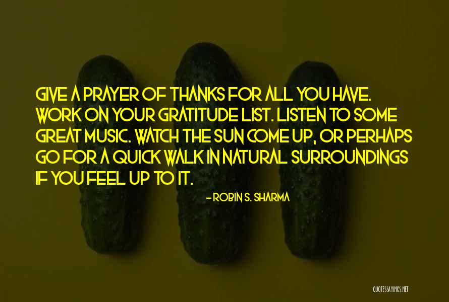 Prayer Walk Quotes By Robin S. Sharma Prayer Walk Quotes By Robin S. Sharma