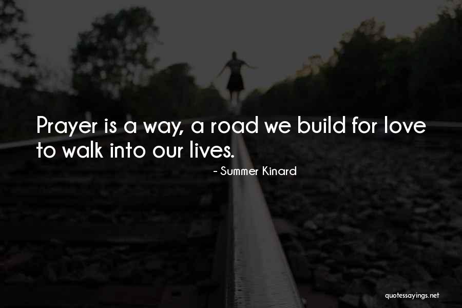 Prayer Walk Quotes By Summer Kinard Prayer Walk Quotes By Summer Kinard