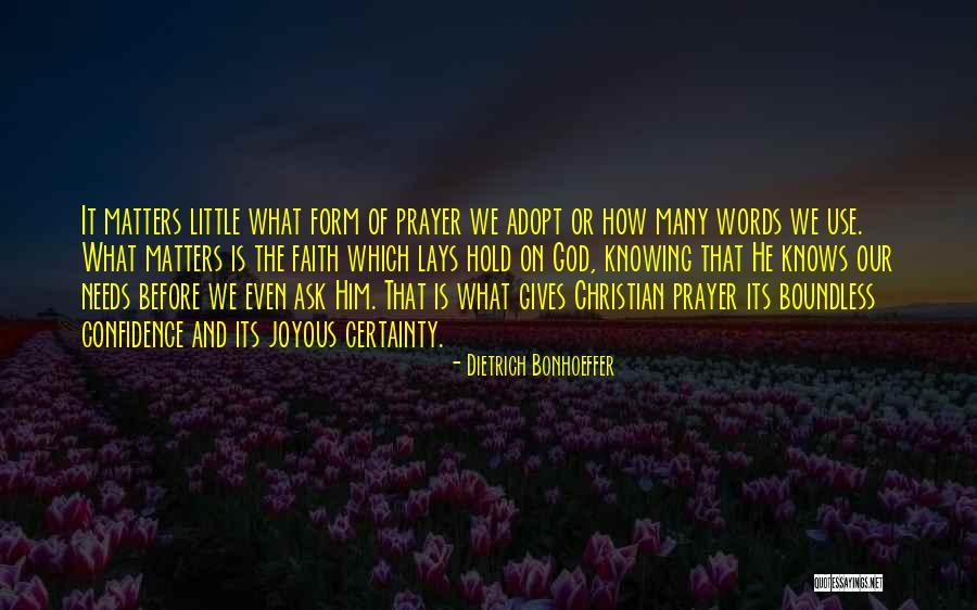 Prayer What Is It Quotes By Dietrich Bonhoeffer Prayer What Is It Quotes By Dietrich Bonhoeffer