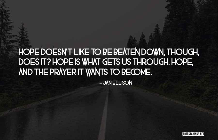 Prayer What Is It Quotes By Jan Ellison Prayer What Is It Quotes By Jan Ellison