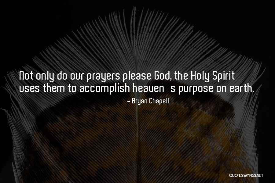 Prayer What Is The Purpose Quotes By Bryan Chapell Prayer What Is The Purpose Quotes By Bryan Chapell