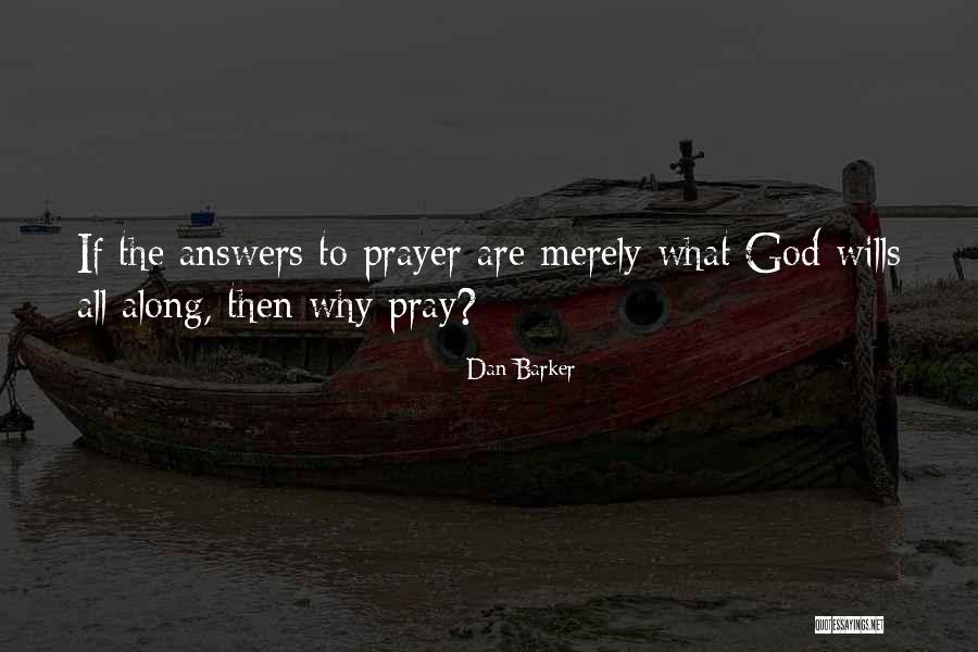 Prayer What To Pray Quotes By Dan Barker