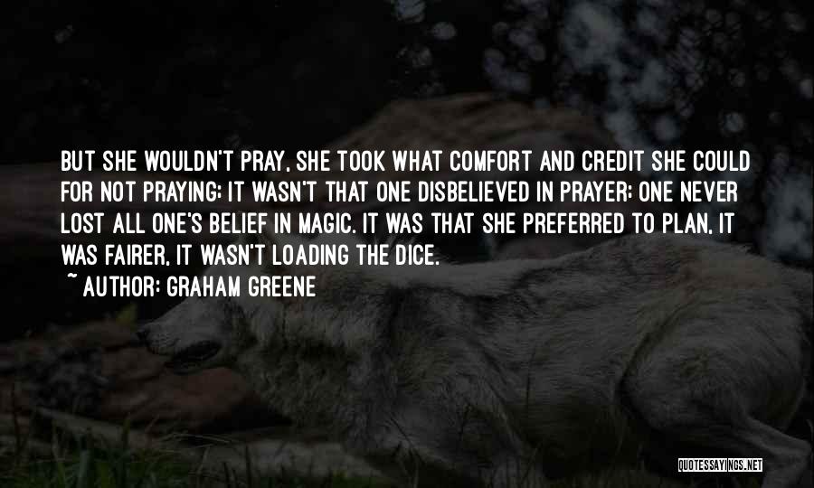 Prayer Without Action Quotes By Graham Greene