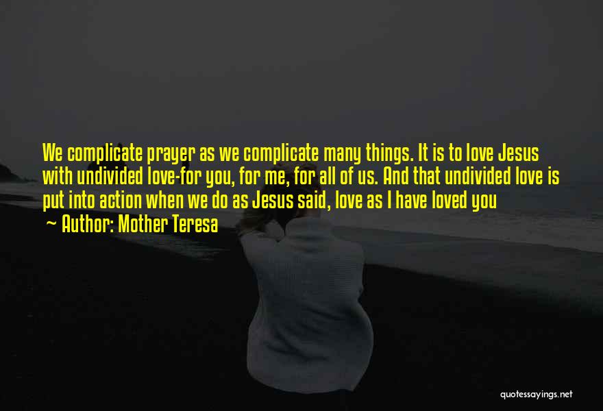 Prayer Without Action Quotes By Mother Teresa