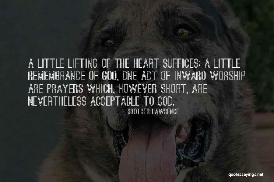 Prayer Worship Quotes By Brother Lawrence Prayer Worship Quotes By Brother Lawrence