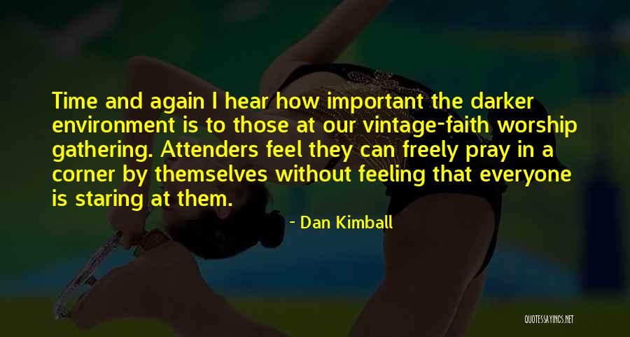 Prayer Worship Quotes By Dan Kimball Prayer Worship Quotes By Dan Kimball