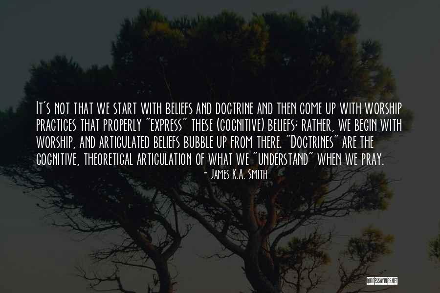 Prayer Worship Quotes By James K.A. Smith Prayer Worship Quotes By James K.A. Smith