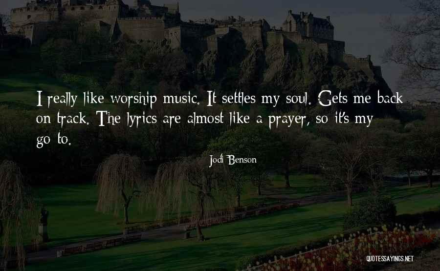 Prayer Worship Quotes By Jodi Benson Prayer Worship Quotes By Jodi Benson