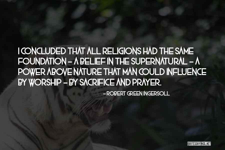 Prayer Worship Quotes By Robert Green Ingersoll Prayer Worship Quotes By Robert Green Ingersoll