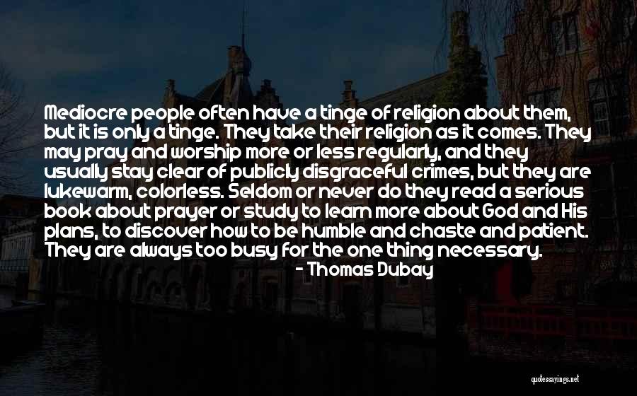 Prayer Worship Quotes By Thomas Dubay Prayer Worship Quotes By Thomas Dubay