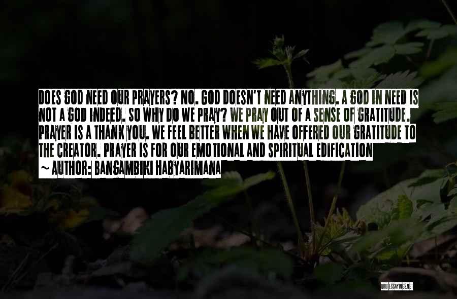 Prayerful Life Quotes By Bangambiki Habyarimana