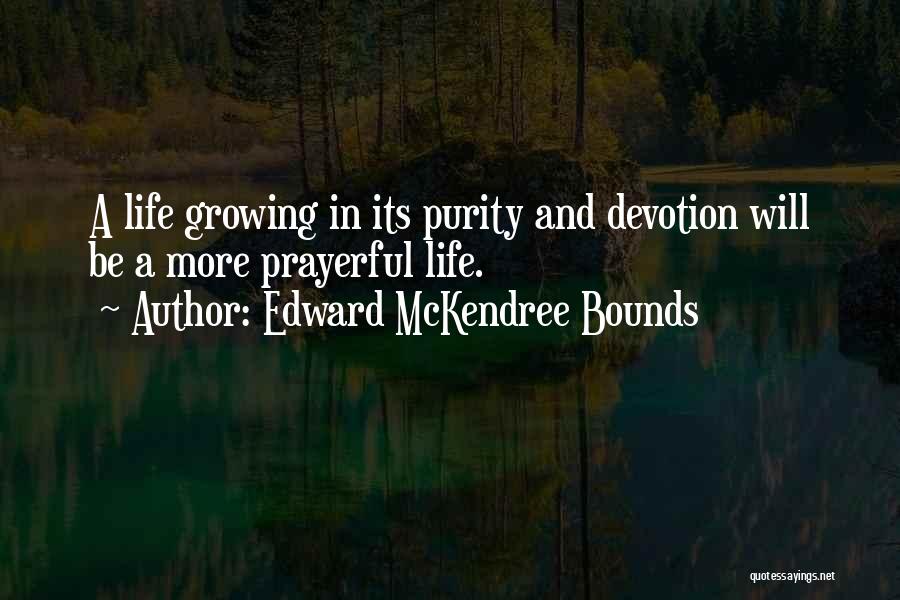 Prayerful Life Quotes By Edward McKendree Bounds