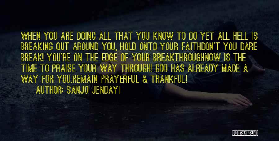 Prayerful Life Quotes By Sanjo Jendayi