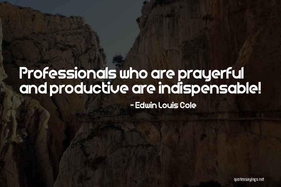 Prayerful Quotes By Edwin Louis Cole