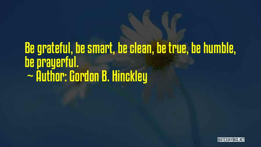 Prayerful Quotes By Gordon B. Hinckley