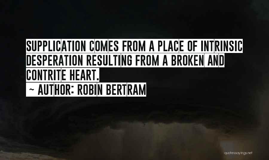 Prayerful Quotes By Robin Bertram