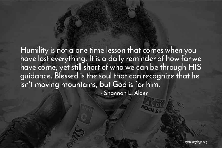 Prayerful Quotes By Shannon L. Alder Prayerful Quotes By Shannon L. Alder