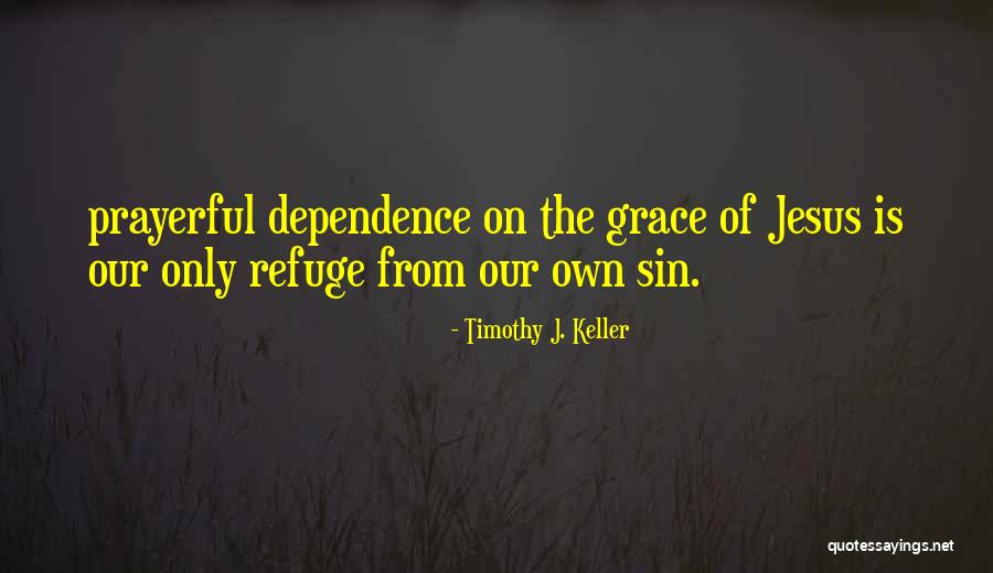 Prayerful Quotes By Timothy J. Keller Prayerful Quotes By Timothy J. Keller
