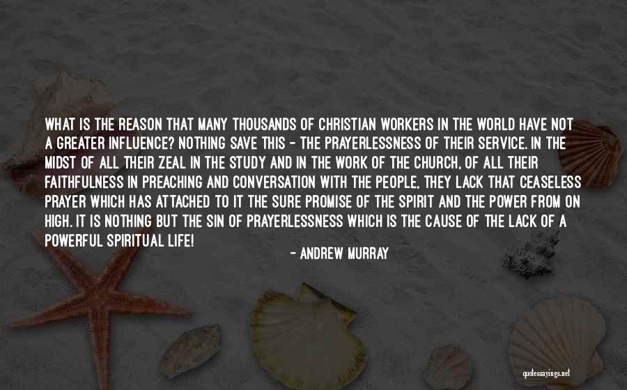 Prayerlessness Quotes By Andrew Murray