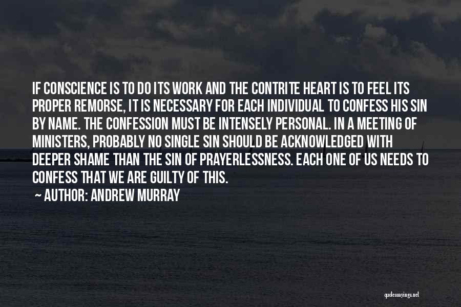 Prayerlessness Quotes By Andrew Murray