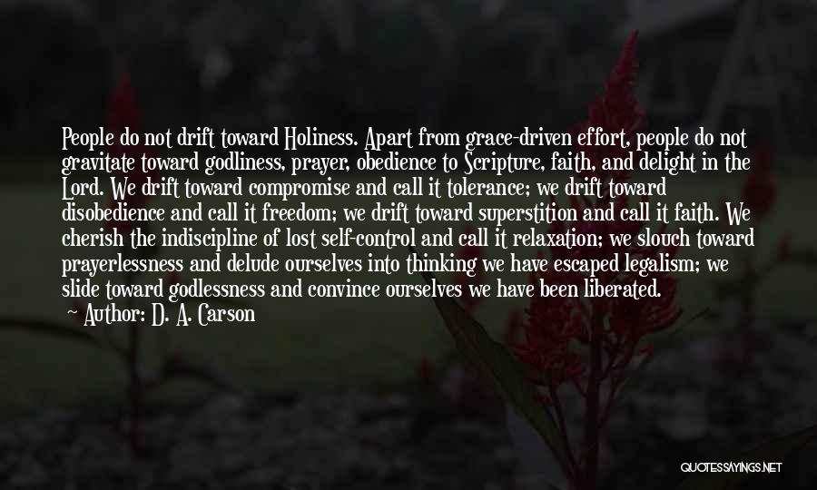 Prayerlessness Quotes By D. A. Carson