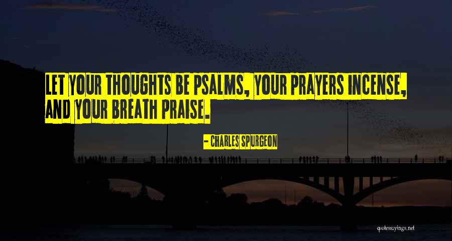 Prayers And Thoughts Quotes By Charles Spurgeon Prayers And Thoughts Quotes By Charles Spurgeon