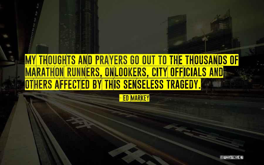 Prayers And Thoughts Quotes By Ed Markey Prayers And Thoughts Quotes By Ed Markey