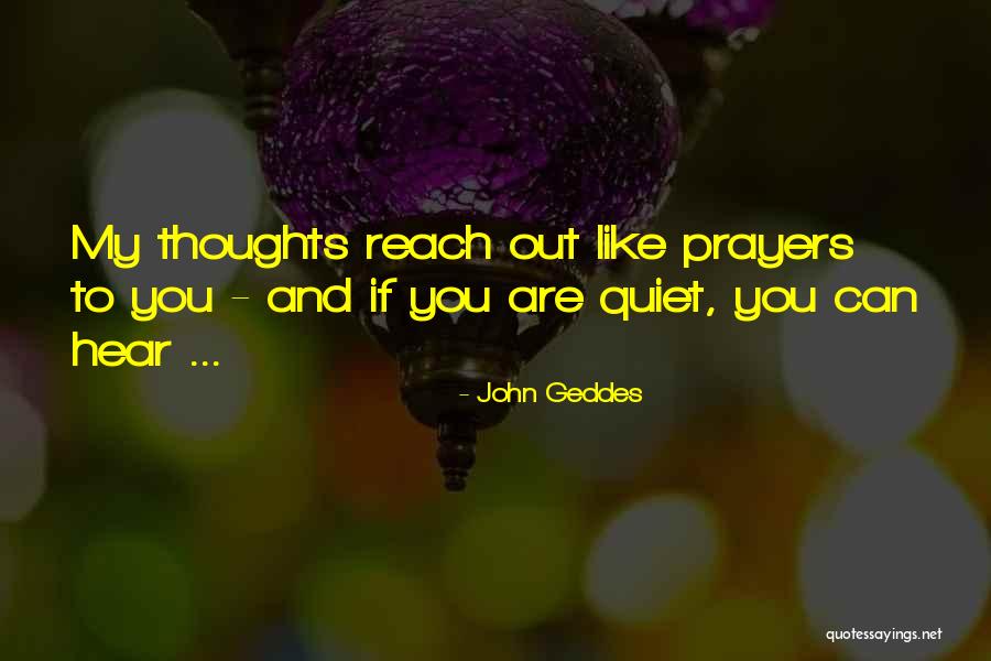 Prayers And Thoughts Quotes By John Geddes Prayers And Thoughts Quotes By John Geddes