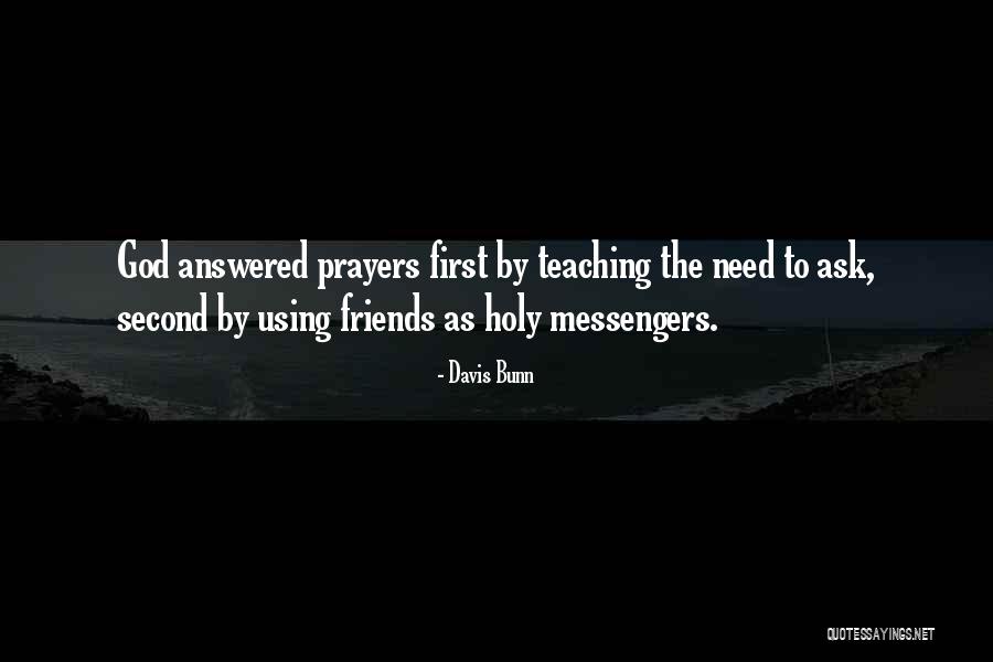Prayers Answered Quotes By Davis Bunn Prayers Answered Quotes By Davis Bunn