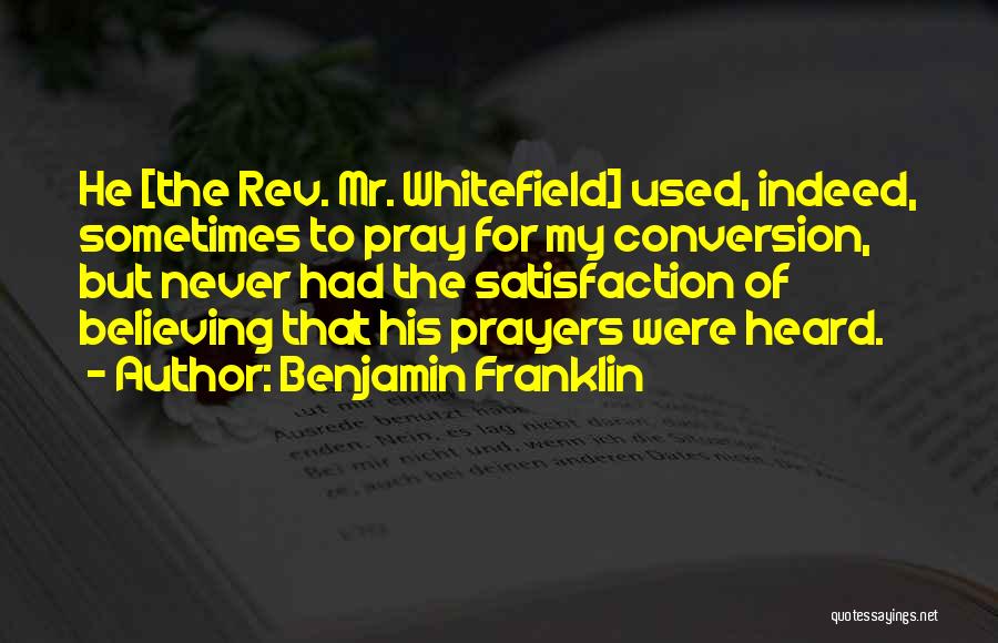 Prayers Are Heard Quotes By Benjamin Franklin