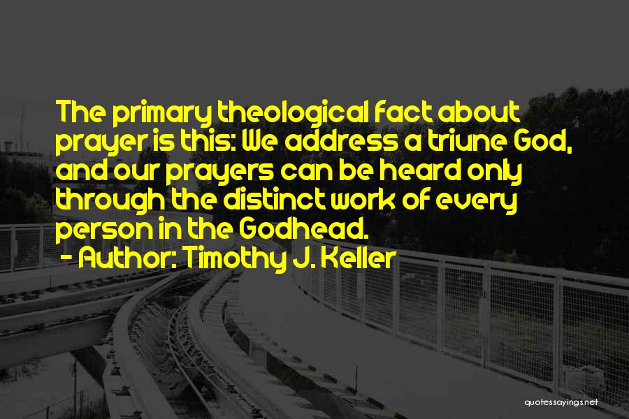 Prayers Are Heard Quotes By Timothy J. Keller