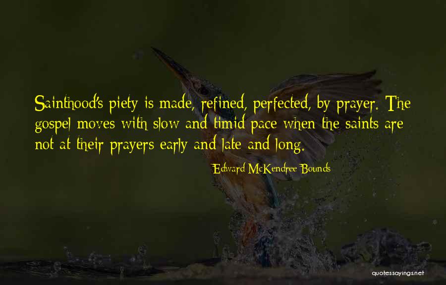Prayers Are With Quotes By Edward McKendree Bounds Prayers Are With Quotes By Edward McKendree Bounds