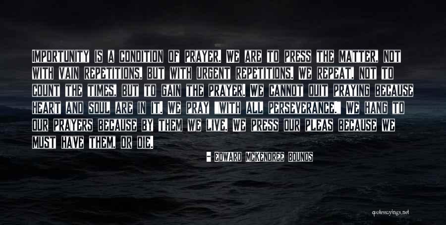 Prayers Are With Quotes By Edward McKendree Bounds Prayers Are With Quotes By Edward McKendree Bounds