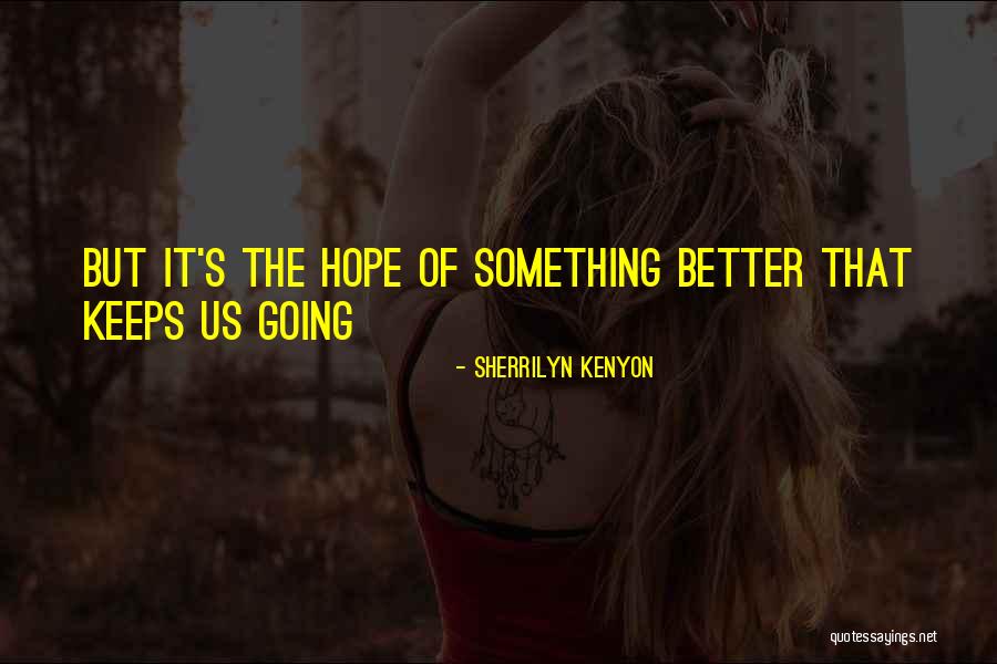 Prayers For Good News Quotes By Sherrilyn Kenyon Prayers For Good News Quotes By Sherrilyn Kenyon