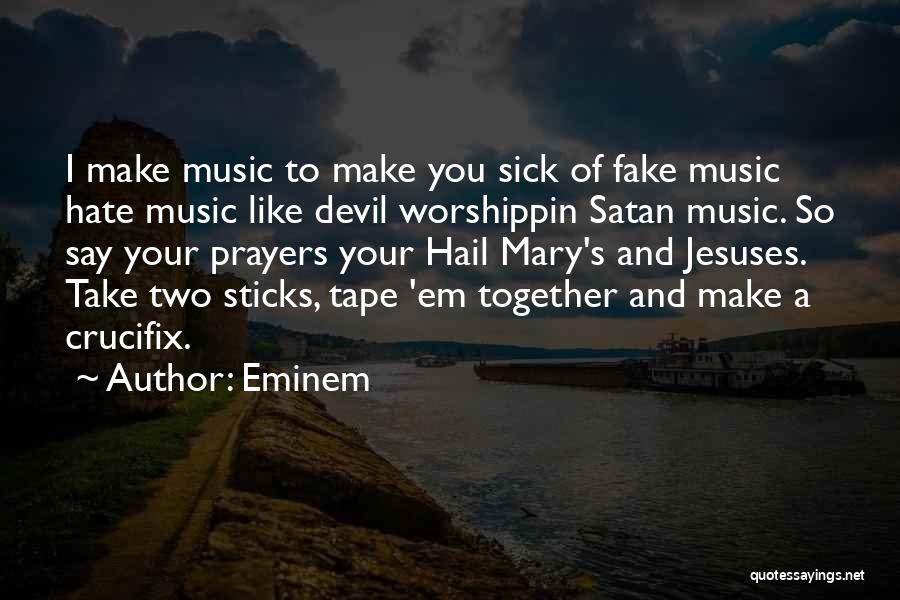 Prayers For The Sick Quotes By Eminem