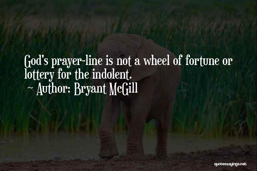 Prayers Going Up Quotes By Bryant McGill