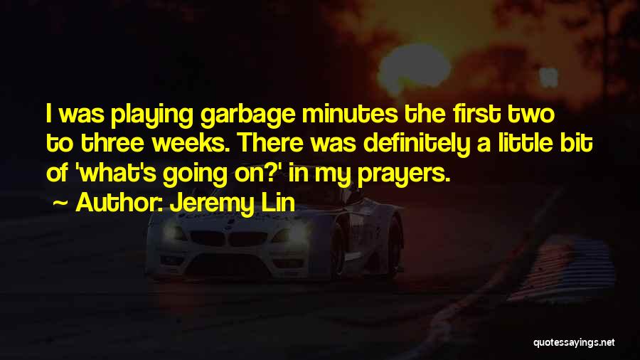 Prayers Going Up Quotes By Jeremy Lin