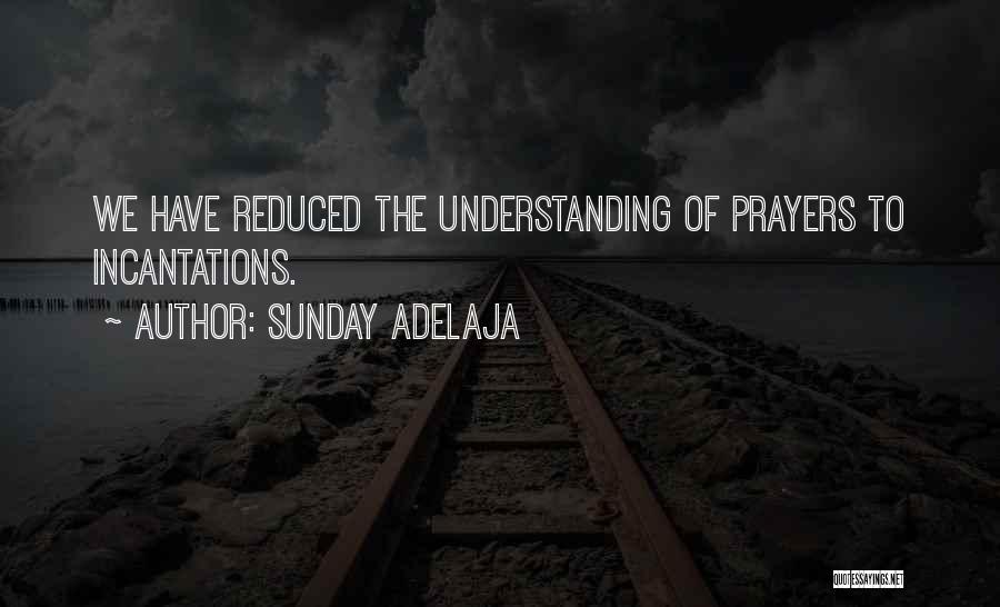 Prayers Going Up Quotes By Sunday Adelaja