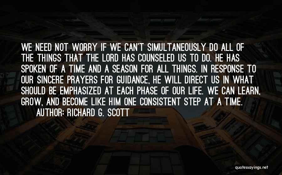 Prayers In Time Of Need Quotes By Richard G. Scott