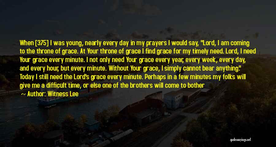 Prayers In Time Of Need Quotes By Witness Lee