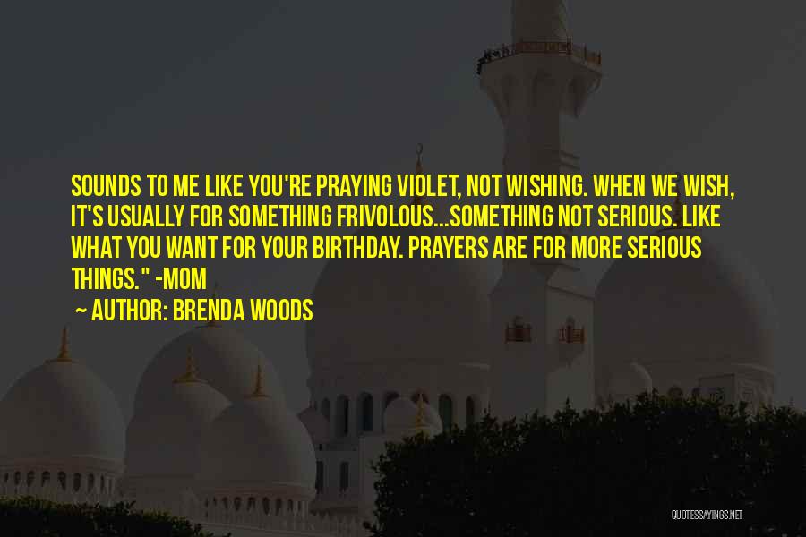 Prayers Quotes By Brenda Woods
